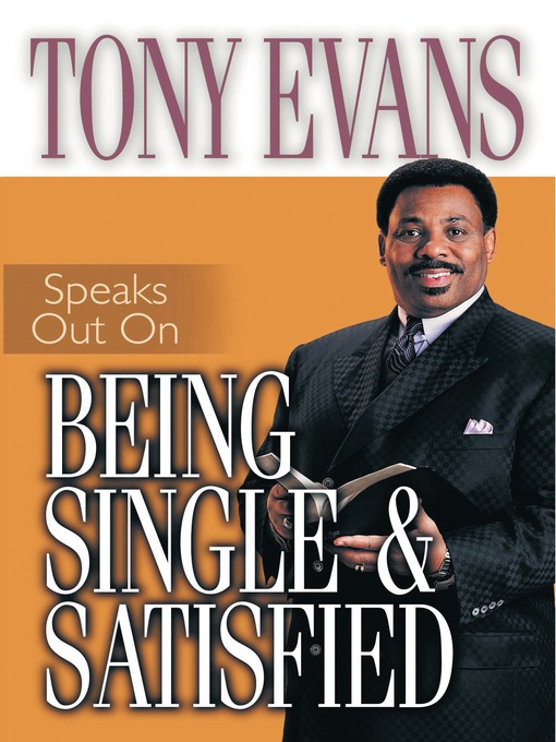Title details for Tony Evans Speaks Out on Being Single and Satisfied by Tony Evans - Available
